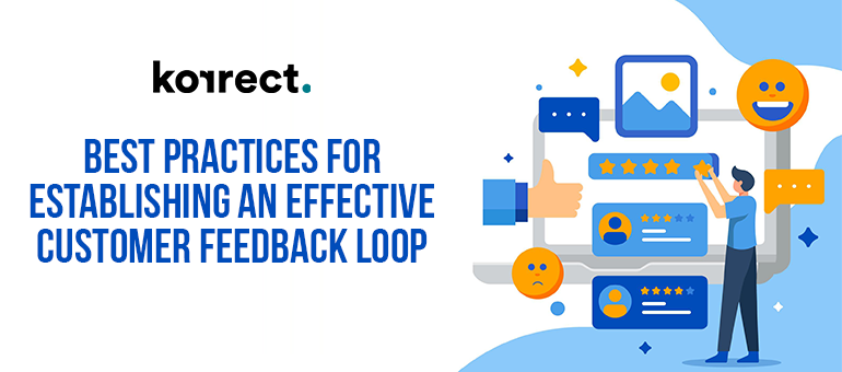 Best Practices for Establishing an effective customer feedback loop
