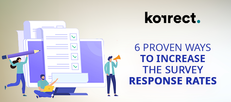 6 proven ways to increase the survey response rates