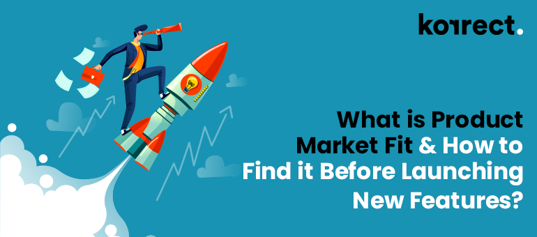 What is Product Market Fit and How to Find it Before Launching New Features?